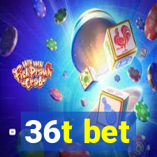36t bet